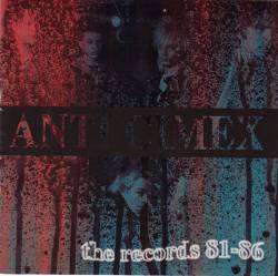 Anti Cimex : The Records 81-86